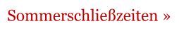 Sommerschlie�zeiten �