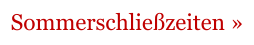 Sommerschlie�zeiten �