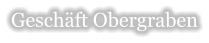 Gesch�ft Obergraben