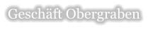 Gesch�ft Obergraben